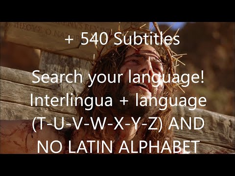 Jesus Christ: the gospel of John | + 300 subtitles | 6 | Languages in alphabetical order from T to Z