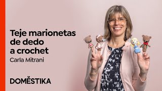 Amigurumis: Tejido de Marionetas de dedo a CROCHET - Curso de Carla Mitrani | Domestika