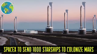 SpaceX to send 1000 Starship to Colonize Mars