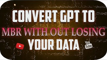How To Convert GPT partition table into MBR without losing your Data