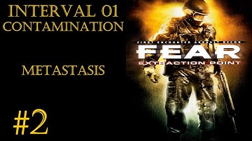 Walkthrough F.E.A.R. Extraction Point [Interval 01 - Contamination: Metastasis]