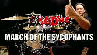 EXODUS - March of the Sycophants - Drum Cover