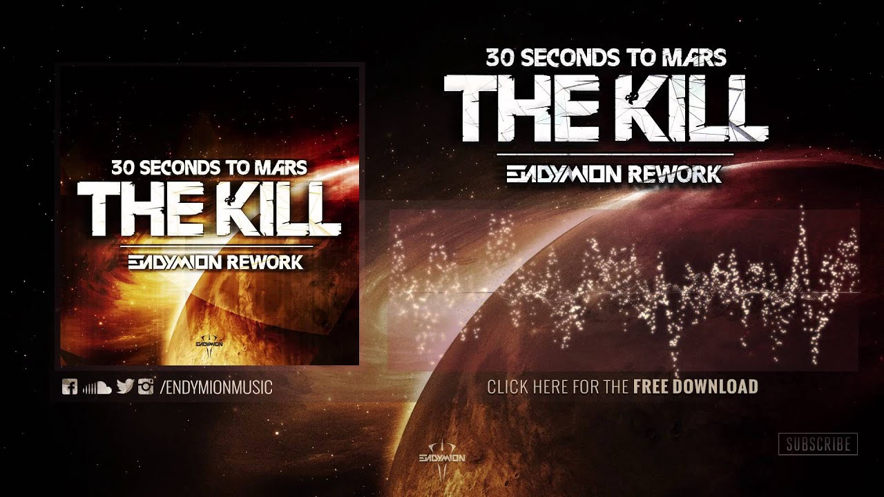 30 Seconds To Mars - The Kill (Endymion Rework)