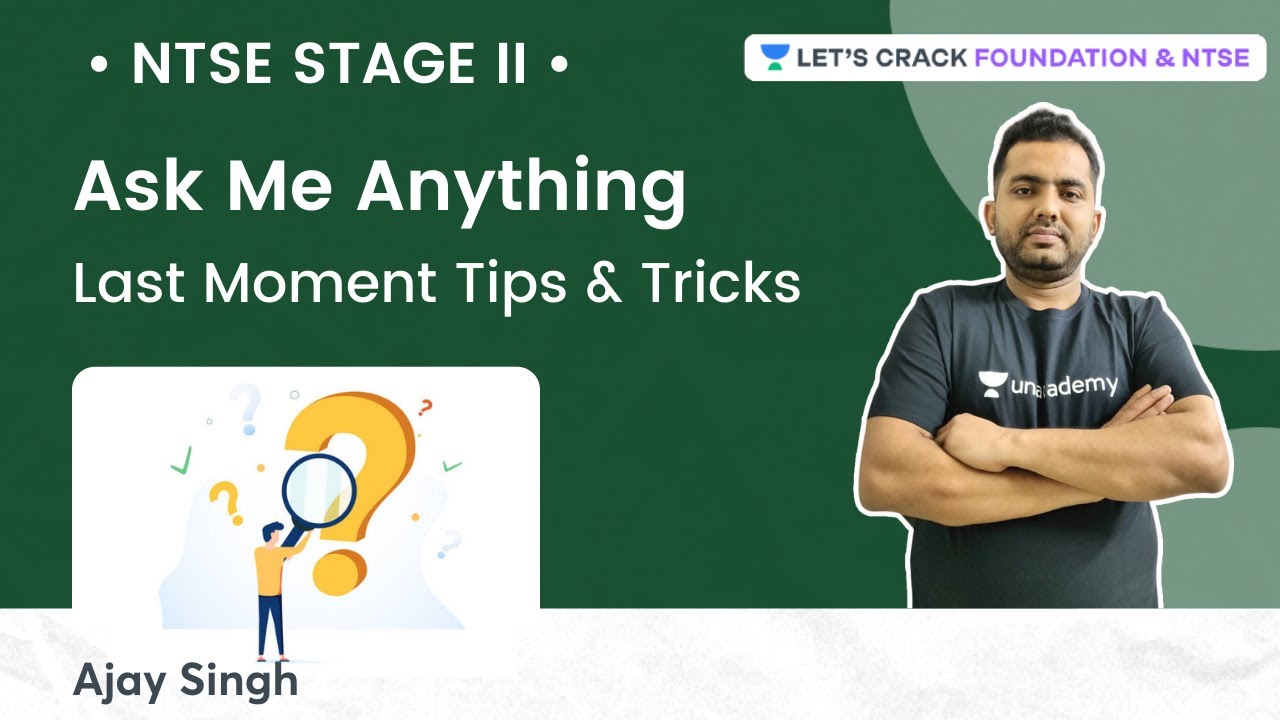 Ask Me Anything | NTSE Stage 2 | Last Moment Tips & Tricks | Foundation & NTSE | Ajay Singh