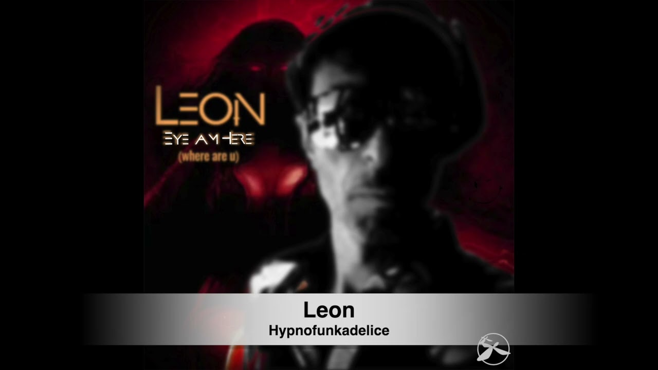 Obejrzyj Leon - Hypnofunkadelice w YouTube Obejrzyj Leon - Hypnofunkadelice w YouTube