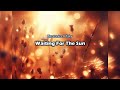 Waiting For The Sun Neptunica Taky mp3