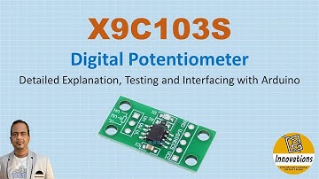 X9C103S Digital Potentiometer - Detailed Explanation, Testing, Interfacing with Arduino