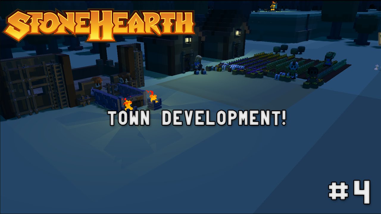 Stonehearth! | Town Development! | #4