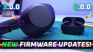 New Firmwares! Sony WH-1000XM6 (3.0.0) and WF-1000XM5 (6.0.0) 🔥