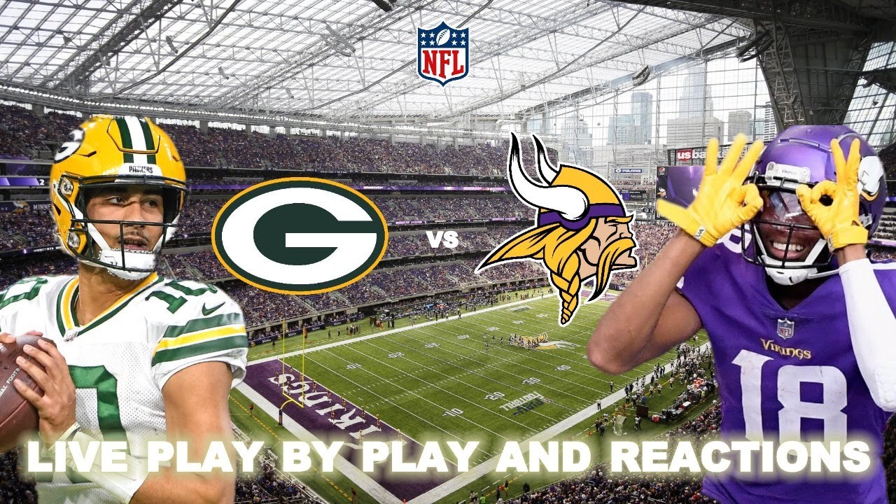 Green Bay Packers vs Minnesota Vikings Live PlayByPlay & Reactions