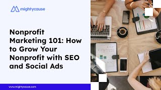 Nonprofit Marketing 101 - How to Grow Your Nonprofit with SEO and Social Ads