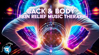 Back Pain & Body Pain Relief - Healing Frequency Music - Binaural Beats & Isochronic Tones