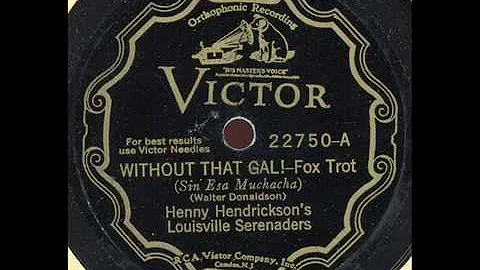WITHOUT THAT GAL by HENNY HENDRICKSON on VIC22750 ...