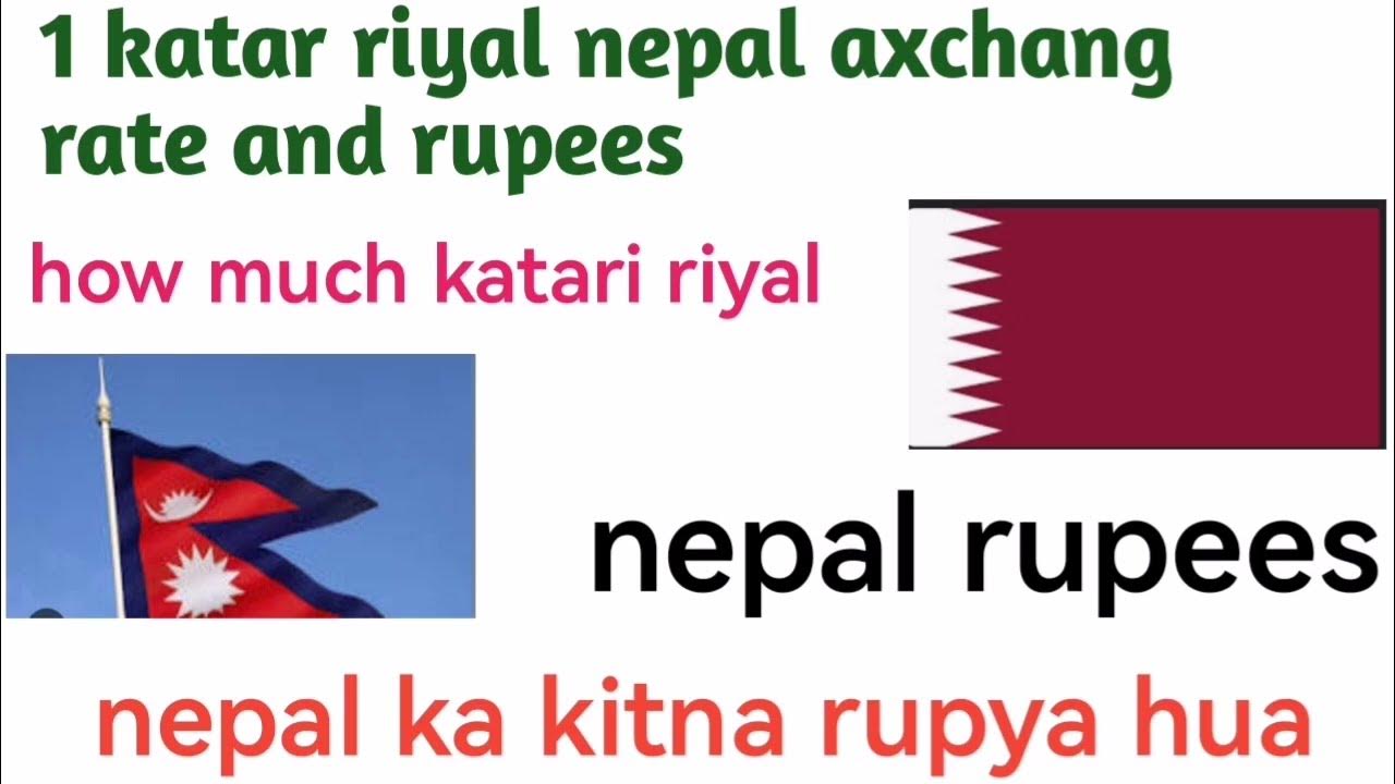 How Much Katar Riyal Nepal Rupees Haw Much Nepal Rupees 2 Katar Riyal dhar-mann-money-stories