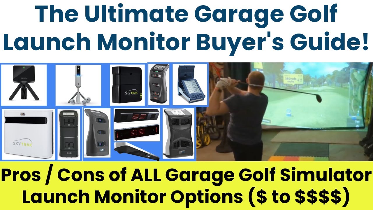 The ULTIMATE Launch Monitor Buying Guide || Garage Golf Simulator - YouTube