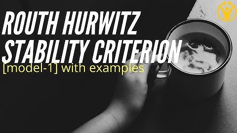 Routh Hurwitz Stability Criterion with examples [model-1] | Control System | Electricks
