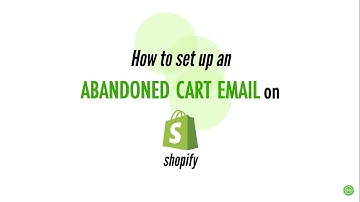How to Set up an Abandoned Cart Email in Shopify