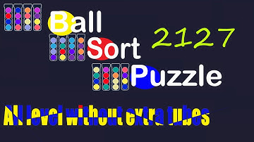 Ball Sort Puzzle Level 2127 🎯 All level without extra tube 😂 Game Walkthrough 😘
