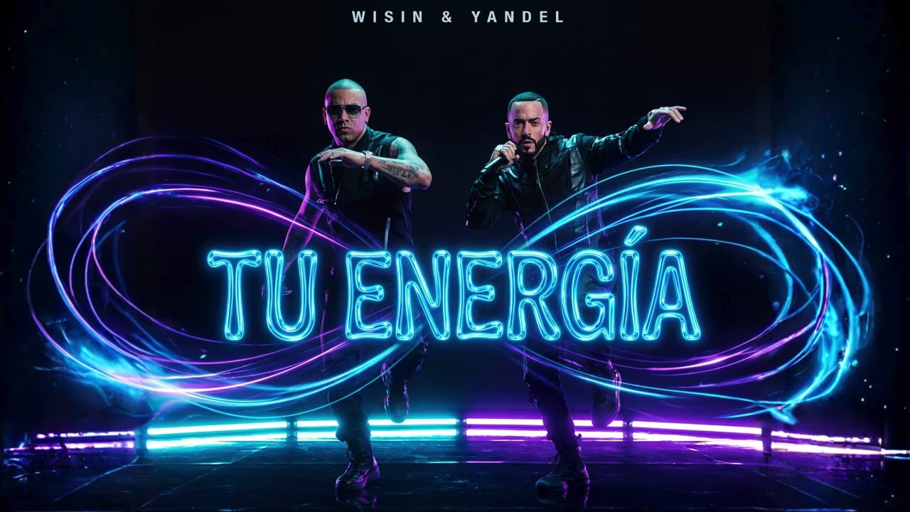 Wisin & Yandel - Tu Energía