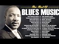BEST BLUES OF ALL TIME - SLOW BLUES MUSIC - WHISKEY BLUES SONGS - RELAXING BLUES 🎧