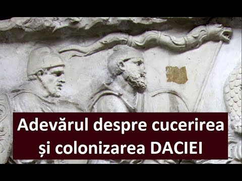 Adevărul despre cucerirea și colonizarea Daciei (Teoria falsă a romanizării dacilor. Ep 2)