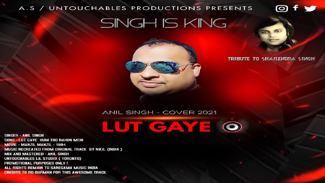 Anil Singh lut Gaye Hum Tho Rahon mein (bollywood song) YouTube