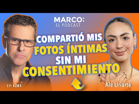 Ciberacoso: compartió mis fotos íntimas sin mi consentimiento ⚠️ - Ale Uriarte y Marco Antonio Regil