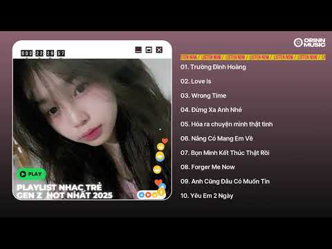 Playlist Nhạc Trẻ Genz Chill Thịnh Hành 2025 | Anh Vẫn Luôn Đợi Em...Trương Đình Hoàng, Love Is