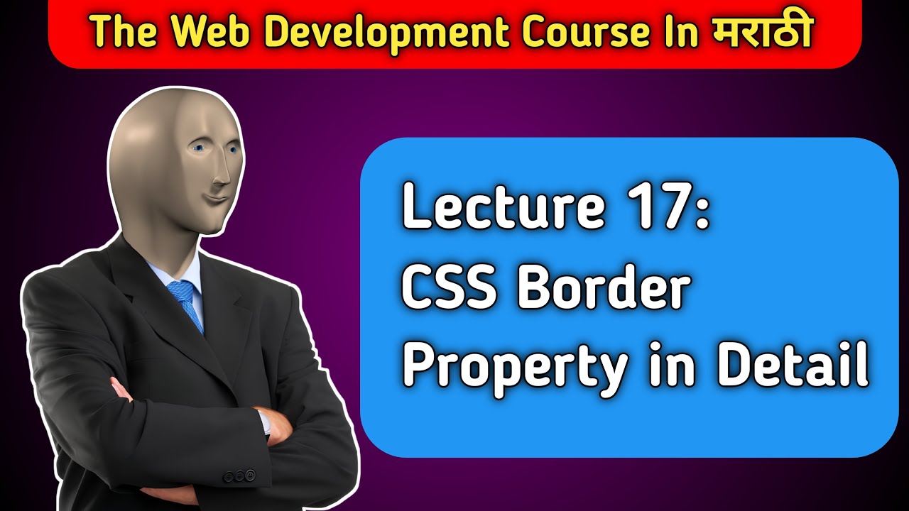 Lecture 17: CSS Border Property in Detail | The Web Development Course ...