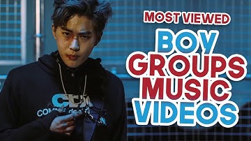 top 50 | MOST VIEWED KPOP BOY GROUPS MUSIC VIDEOS OF ALL TIME