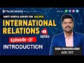 Episode 1: India’s Foreign Policy I Introduction
