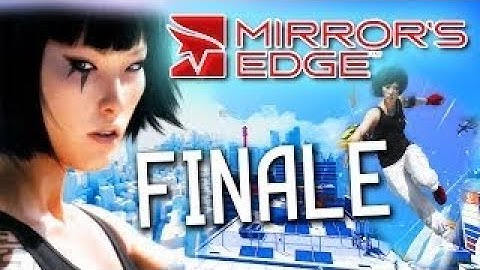 Mirrors Edge Gameplay Walkthrough with Commentary Part 16 FINALE