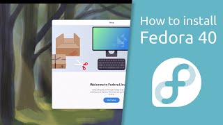 How to install Fedora 40