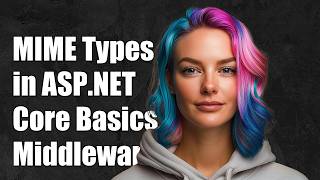 How does ASP.NET Core determine MIME types and apply different middleware?
