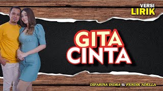 Gita Cinta - LIRIK || Difarina Indra feat Fendik Adella