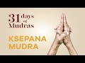 Day 24 - Ksepana Mudra - 31 Days of Mudras