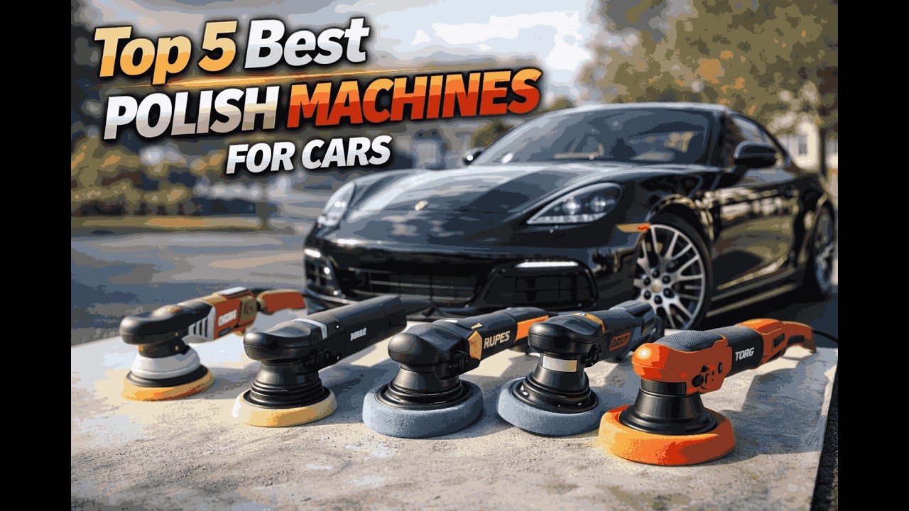 Top 5 Best Car Polish Machines In 2026 🚗 | Ultimate Shine & Scratch ...