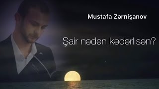 Mustafa Zərnişanov - Şair Nədən Kədərlisən? [2023]