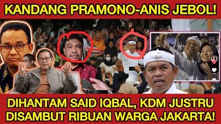 RIBUAN WARGA DKI JAKARTA SAMBUT KANG DEDI‼️KANDANG PRAMONO ANIS BASWEDAN JEBOL! SAID IQBAL KEJANG2?!
