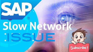 SAP GUI NOT WORKING ON SLOW NETWORK