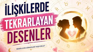 2. İlişkilerde Tekrarlayan Desenler