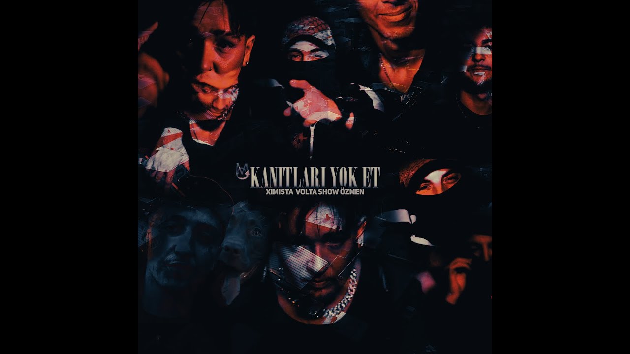 XIMISTA & VOLTA & OZMEN - KANITLARI YOK ET (Music Video)