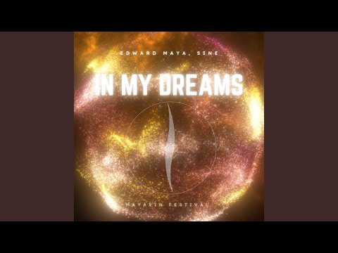 Edward Maya, Sine - In My Dreams (Mayavin Festival) [Radio]
