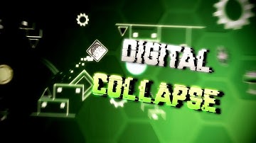 My Part in "Digital Collapse" Hosted by Ashene and Rolex - Geometry Dash 2.11