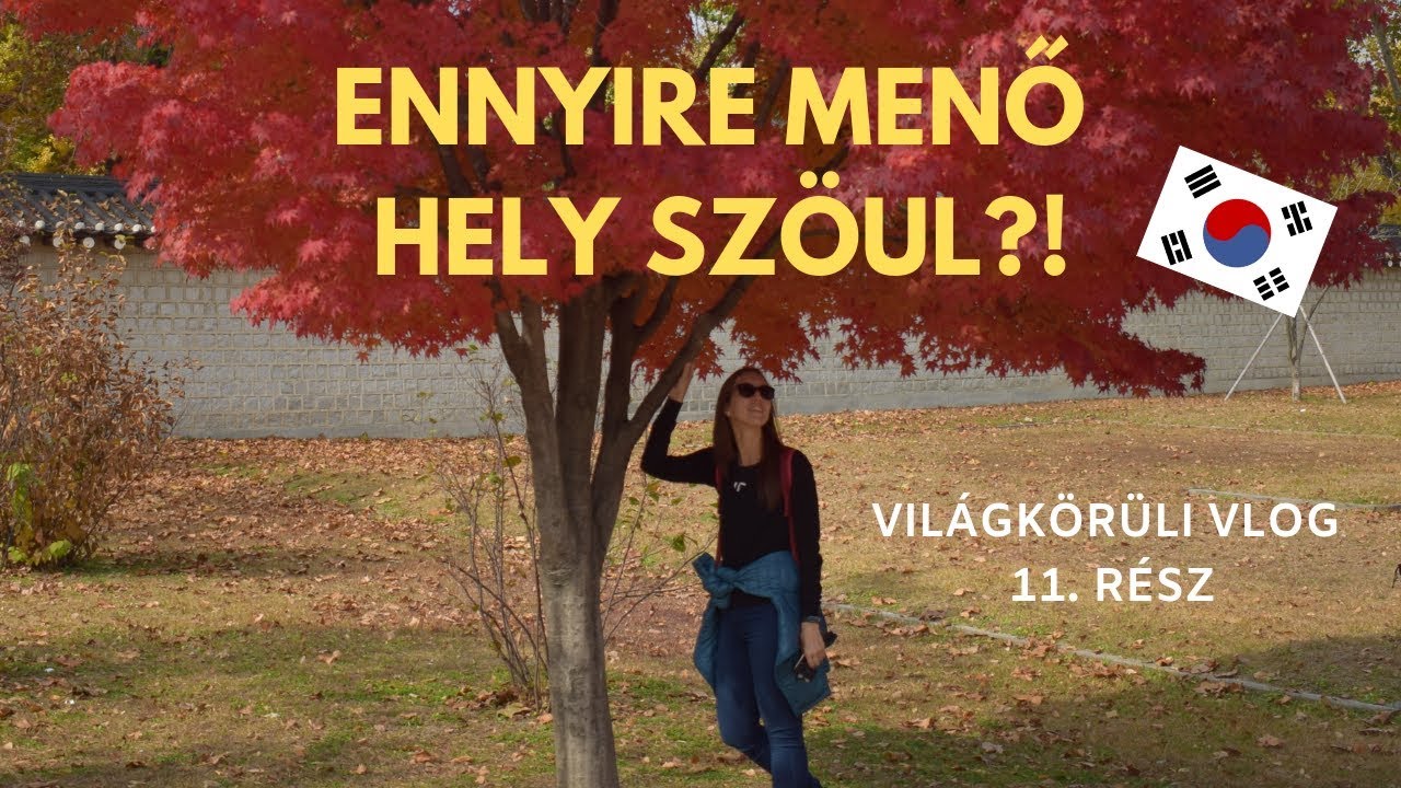 Ennyire MENŐ hely Szöul?!