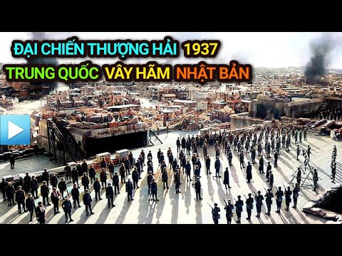 Video Đại chiến Thượng Hải 1937 | Trung Quốc - Nhật Bản - youtube
