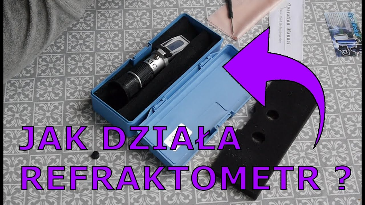 Ocena dojrzałości miodu - refraktometr