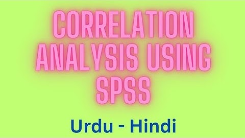 SPSS Correlation Analysis | How to Use SPSS for Data Analysis