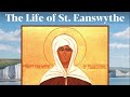 The Life of St. Eanswythe, Abbess of Folkestone, England