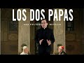 LOS DOS PAPAS